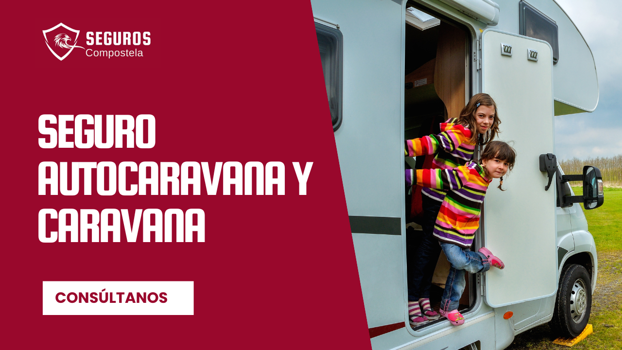 Tu Seguro de Autocaravana a medida